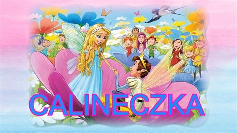 Calineczka Bajki Po Polsku Bajka Dla Dzieci Podcast Youtube