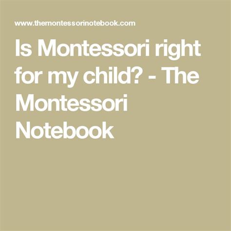Is Montessori Right For My Child The Montessori Notebook Children