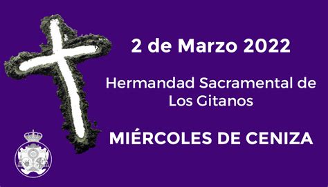 Comienza La Cuaresma 2022 Hoy Es Miércoles De Ceniza Hermandad De