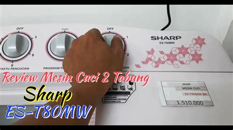 Gambar diatas adalah mesin cuci 2 tabung dengan merek sharp. Review Mesin cuci 2 tabung Sharp ES-T80MW - YouTube