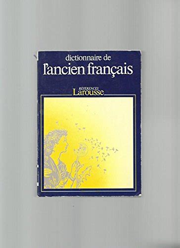 9782037100021 Dictionnaire De Lancien Francais References Langue