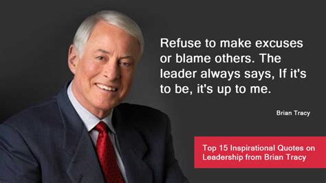 Top 15 Inspirational Quotes On Leadership From Brian Tracy Chief Magazine