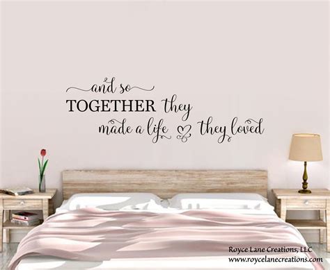 Bedroom Wall Decal And So Together They Built A Life They Loved Bedroom Quote Decals Bedroom