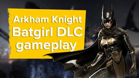 The combat is fluid and agressive, the gadgets are cool and inventive and batman himself is a total asskicking machine. Batman: Arkham Knight Batgirl DLC - Xbox One gameplay ...