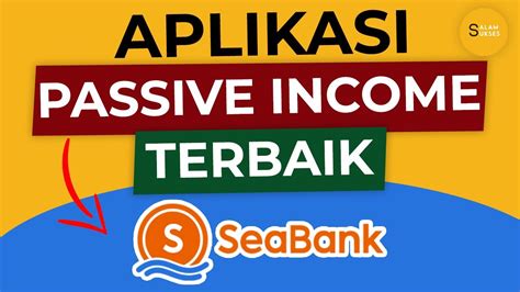 Aplikasi Passive Income Terbaik Seabank Update Youtube