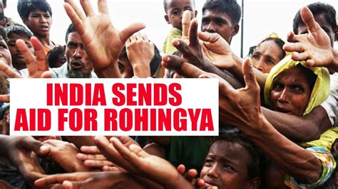 Rohingya Crisis India Sends Humanitarian Aid To Rohingyas In Bangladesh Oneindia News Youtube