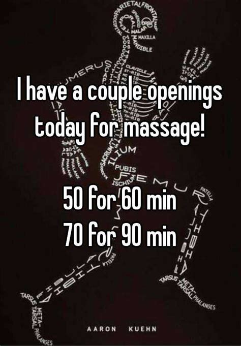 I Have A Couple Openings Today For Massage 50 For 60 Min 70 For 90 Min