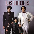 Los Chichos desde 1973: LOS CHICHOS