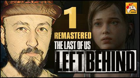 The Last Of Us Left Behind Remastered 1 Başarabilirsin Ellie Ps4 Youtube