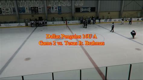Dallas Penguins 16u A Vs Texas Jr Brahmas Game 2 Youtube