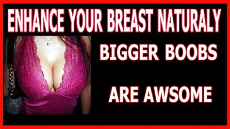 How To Elarge Breast Naturally Breast Enhancement With Natural Herbs