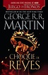 Choque de Reyes by George R. R. Martin (Mayo 1, 2012)— librosinespanol.com