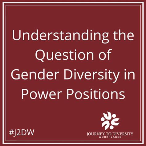 Understanding The Question Of Gender Diversity In Power Positions Journey To Diversity Workplaces