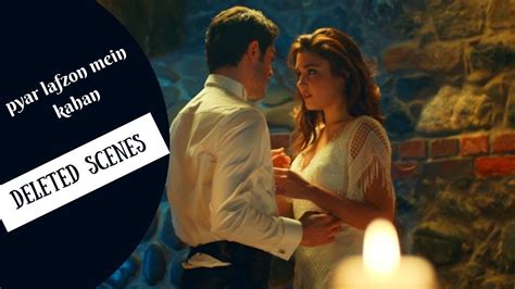 Pyar Lafzon Mein Kahan Aşk Laftan Anlamaz Deleted Scenes Unseen