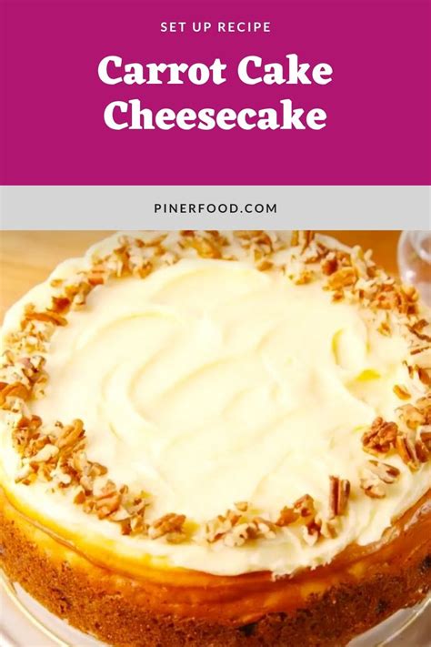 Easy Carrot Cake Cheesecake Recipe