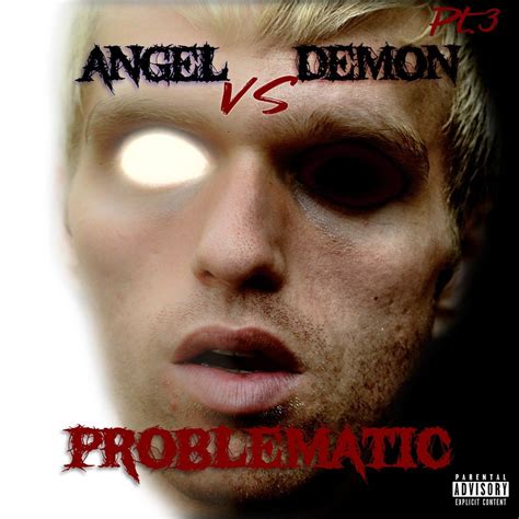 Angel Vs Demon Pt3 By Problematic Listen On Audiomack