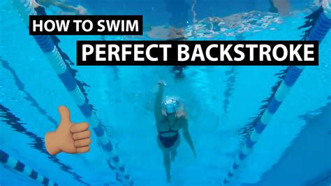 How To Swim Perfect Backstroke Youtube