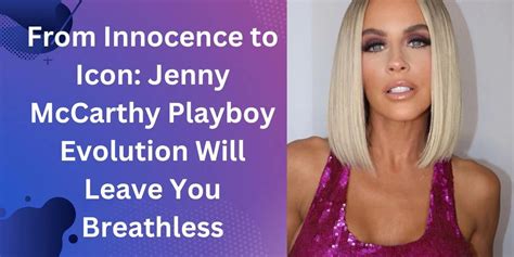 Discover The Top Icon Jenny Mccarthy Playboy Evolution Will Leave You