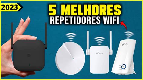 Os 5 Melhores Repetidor De Sinal Wifi Repetidor Wifi De 2023 YouTube