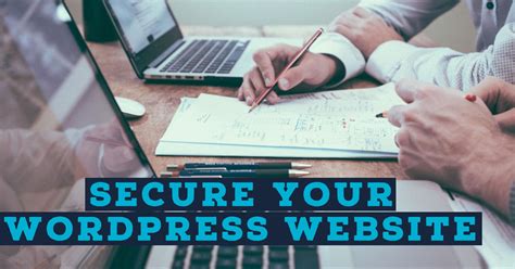 Simple Ways To Secure Your Wordpress Website To Keep Website Secure