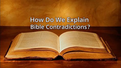 how do we explain bible contradictions youtube