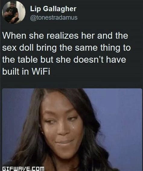 She Doesnt Have Built In Wifi Sex Dolls Know Your Meme