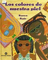 Libros para niños e ideas para su utilización: Los colores de nuestra piel