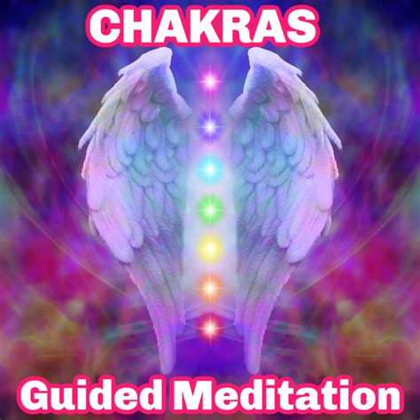 guided meditation on chakras listen to this beautiful chakra meditation begin your journey