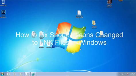 How To Fix Shortcut Icons Changed To Lnk Files In Windows 7 8 10 Youtube