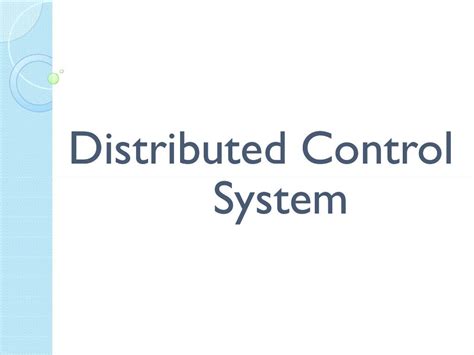 Distributed Control System Presentation