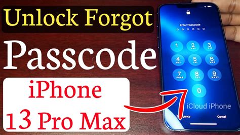 Unlock Forgot Passcode IPhone 13 Pro Max How To Unlock IPhone