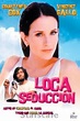 Loca seducción - Película 2001 - SensaCine.com