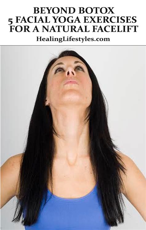 Beyond Botox 5 Facial Yoga Exercises For A Natural Face Lift