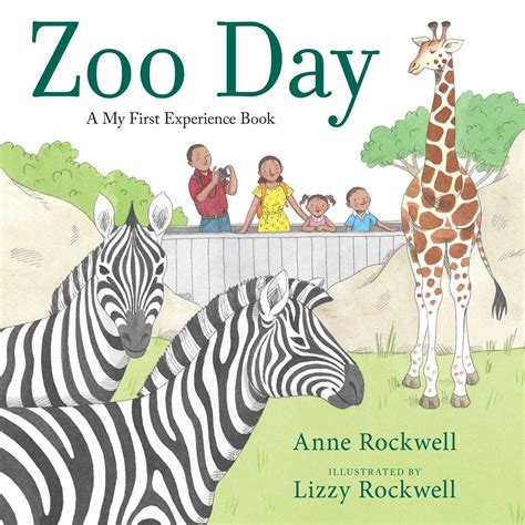 Zoo Day A My First Experience Book By Anne Rockwell Goodreads