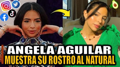Angela Aguilar Impacta Con Rostro Sin Maquillaje Este Fue El Resultado