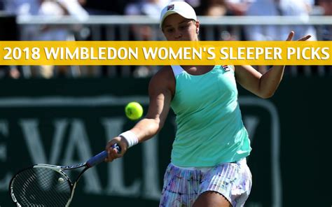 2018 Wimbledon Womens Singles Sleeper Picks And Predictions
