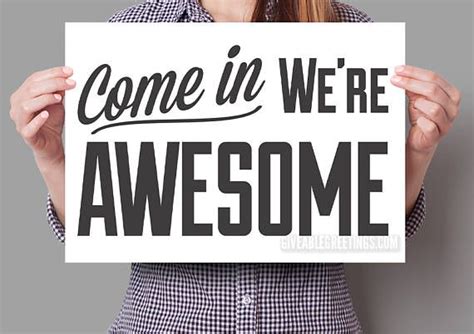 Come In Were Awesome © Custom Funny Retail Store Or Store Signage