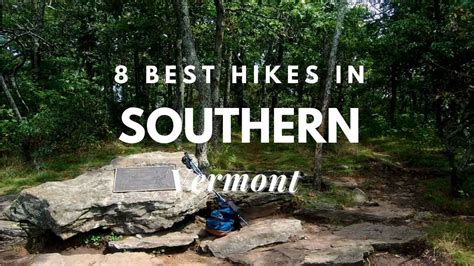 8 Best Hikes In Southern Vermont Travel Youman