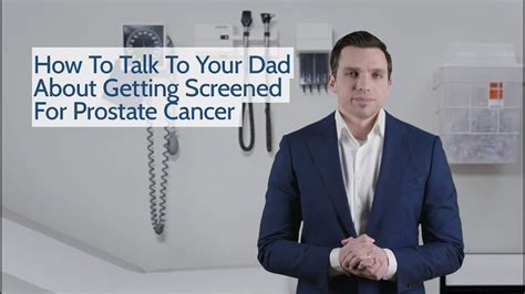 How To Talk To Your Dad About Getting Screened For Prostate Cancer
