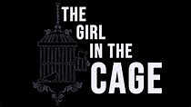 The Girl in the Cage - YouTube