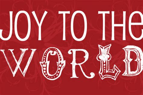 Joy To The World Because Of Gods Character First Presbyterian