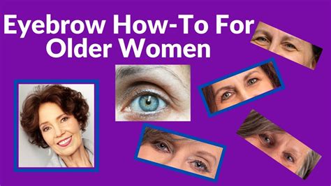 Eyebrow How To For Older Women 1 Of The Top 4 Things We Can Do To Look