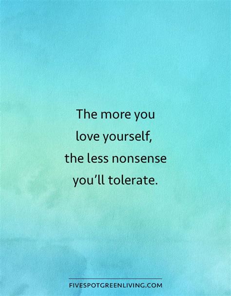 Blog Quote The More You Love Yourself The Less Nonsense Five Spot Green Living