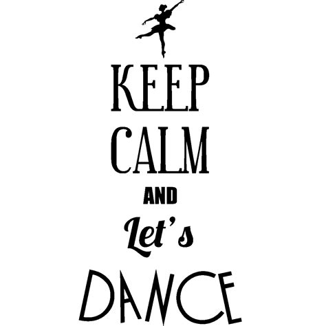 Stickers Muraux Keep Calm Sticker Keep Calm And Lets Dance