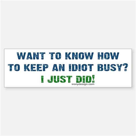 How To Keep An Idiot Busy Ts And Merchandise How To Keep An Idiot