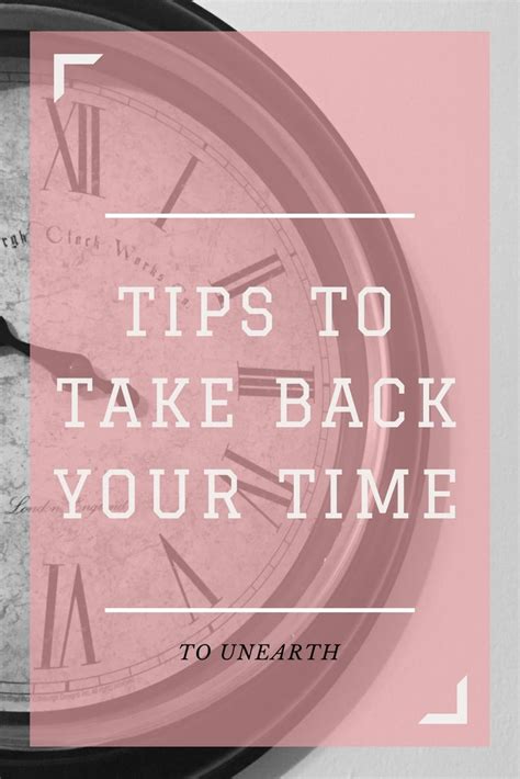 Take Back Your Time — To Unearth Faith Encouragement Faith Blogs