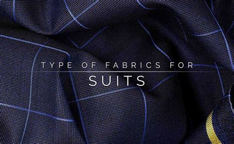 Types Of Fabrics For Suits Vitale Clothiers