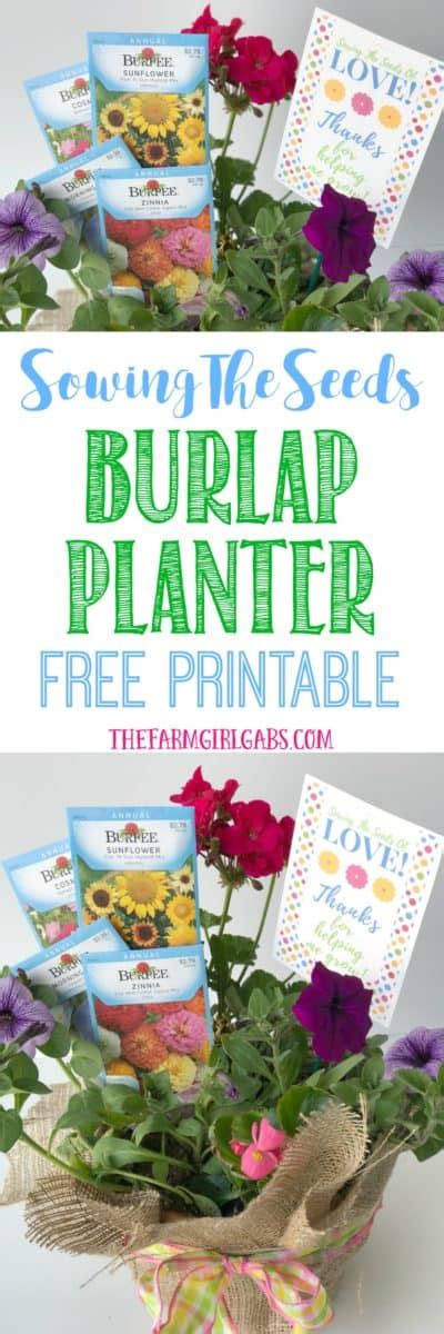 Sowing The Seeds Burlap Planter And Printable The Farm Girl Gabs
