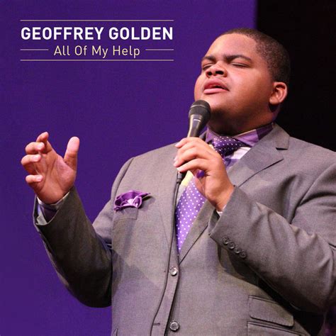 New Music Premiere Geoffrey Golden All Of My Help The Gospel Guru