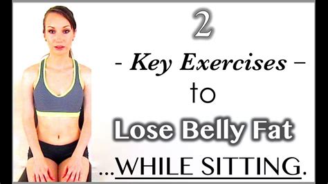 two key exercises to lose belly fat while sitting lose stomach fat on a chair youtube